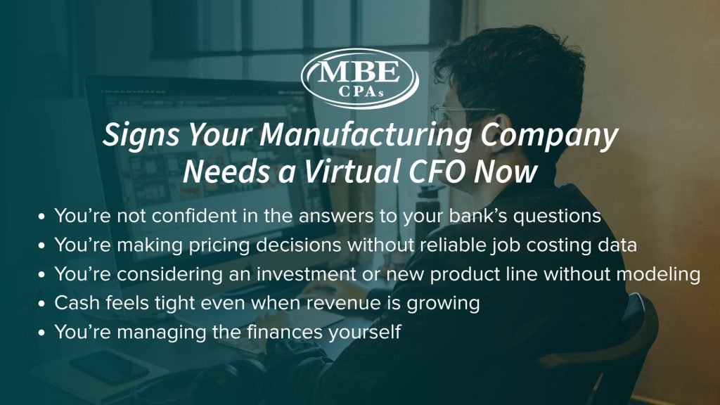 Signs Your Manufacturing Company Needs a Virtual CFO Now
